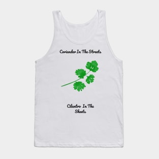 Coriander in The Streets Tank Top